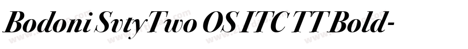 Bodoni SvtyTwo OS ITC TT Bold字体转换